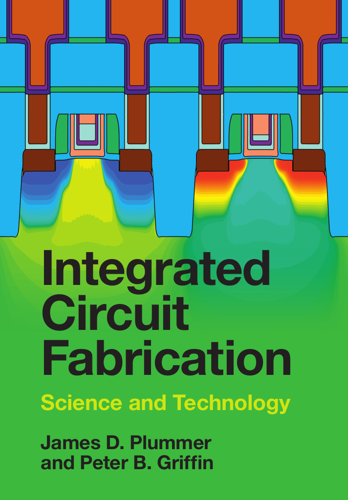 Integrated Circuit Fabrication: Science and Technology